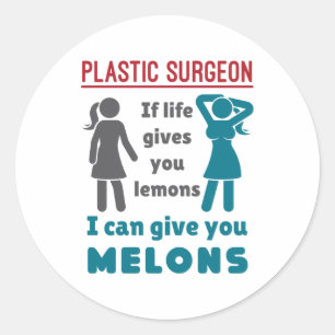 Plastikchirurg, wenn das Leben einem Zitronenmelon Runder Aufkleber