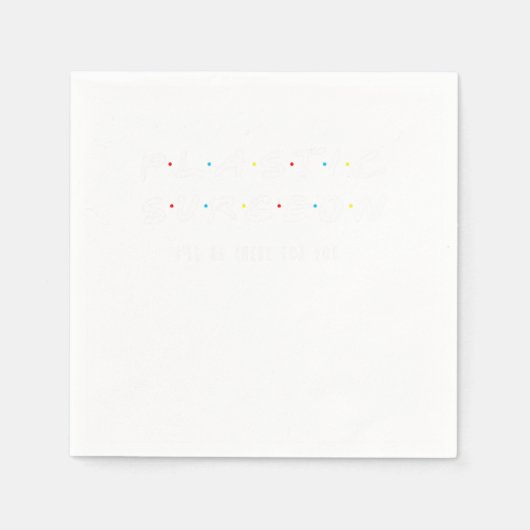 Plastikchirurg wird für Sie Operation Geschenk. Serviette (Vorderseite)