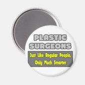 Plastikchirurgen...klüger Magnet (Vorderseite/Rückseite)
