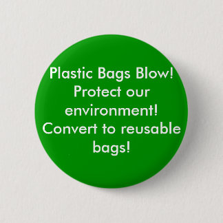 Plastiktasche-Schlag! Schützen Sie unsere Umwelt! Button