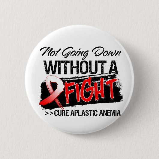 Plastische Anämie geht nicht ohne Kampf Button (Vorderseite)