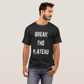 Plateaubruch-Motivation T-Shirt (Vorne ganz)