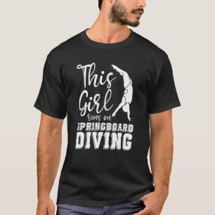 Platform Diver Girl - Springboard Diving T-Shirt
