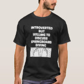 Platform Diver Introverted Springboard Diving T-Shirt (Vorderseite)