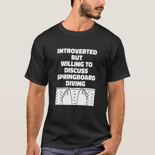 Platform Diver Introverted Springboard Diving T-Shirt (Vorderseite)