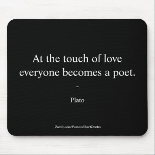 Plato Zitat; die Touch der Liebe Mousepad