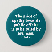 Plato Zitat über die Apathy to Policies Button (Vorderseite)