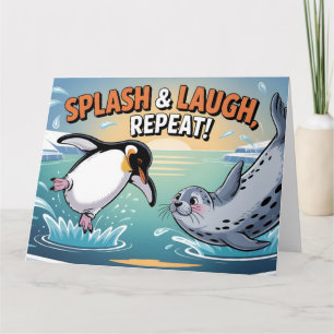 "Platscher & Lache" Whimsischer arktischer Pinguin Karte