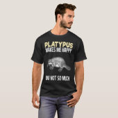 Platypus Makes Me Happy   Animal T-Shirt (Vorne ganz)