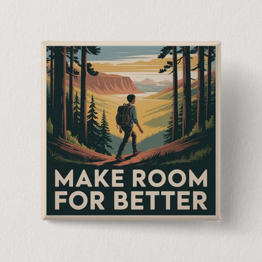 Platz für etwas Besseres machen Button (Vorderseite)