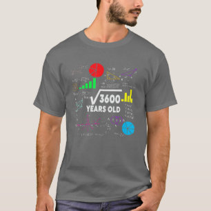 Platz Wurzel von 3600 60. Geburtstag 60 Jahre alt  T-Shirt