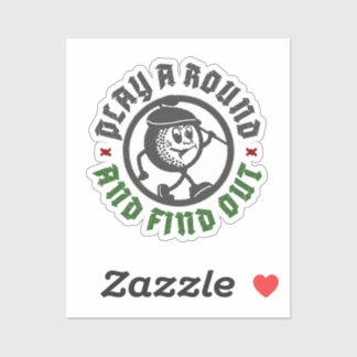 Play A Round And Find Out Funny Golf Cut-Vinyl Aufkleber