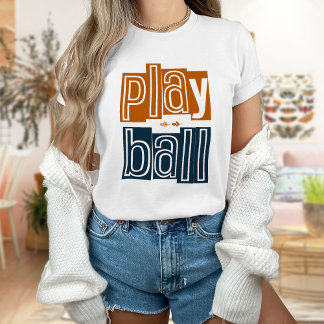 Play Ball T - Shirt, Summer Baseball T-Shirt