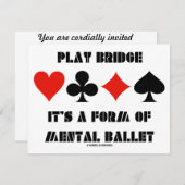 Play Bridge ist eine Form von Mental Ballet Einladung (Vorne/Hinten)
