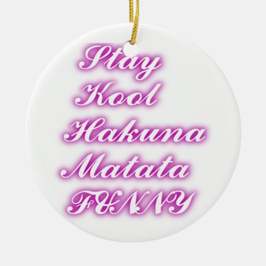 Play Cool Hakuna Matata .png Keramik Ornament (Vorne)