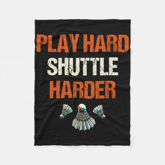 Play Hard Shuttle Harder Badminton Fleecedecke (Vorderseite)
