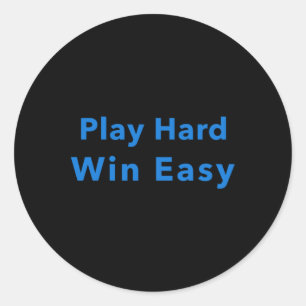 Play Hard Win Easy Runder Aufkleber