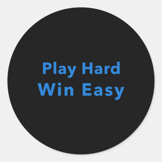 Play Hard Win Easy Runder Aufkleber (Vorderseite)