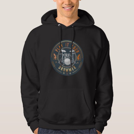 Play it Loud Drummer Musician Hoodie (Vorderseite)