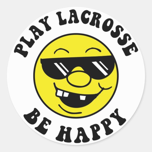 Play Lacrosse Be Happy Runder Aufkleber (Vorderseite)