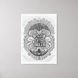 Play lagh dream - Positive Quote's Leinwanddruck