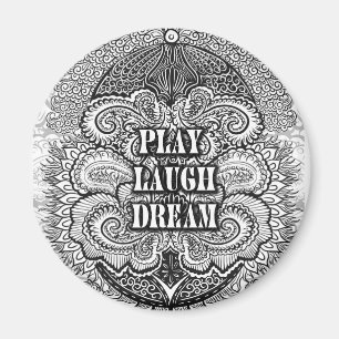 Play lagh dream - Positive Quote's Magnet