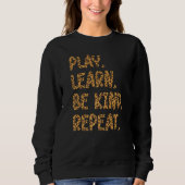 Play Learn Be Kind Repeat Leopard Kindness Unity D Sweatshirt (Vorderseite)