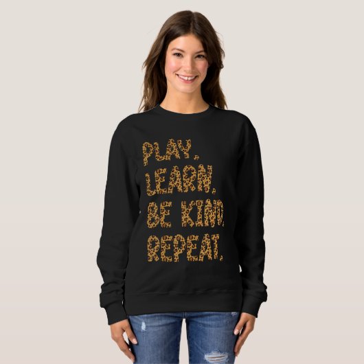 Play Learn Be Kind Repeat Leopard Kindness Unity D Sweatshirt (Vorne ganz)