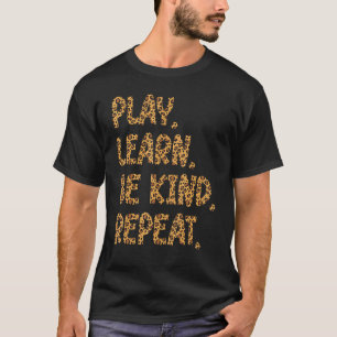 Play Learn Be Kind Repeat Leopard Kindness Unity D T-Shirt