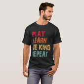 Play Learn Be kind Repeat No Bullies Choose Kindne T-Shirt (Vorne ganz)