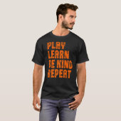 Play Learn Be Kind Repeat Pflanze Unity Day 2022 O T-Shirt (Vorne ganz)