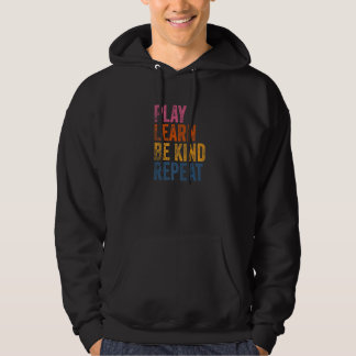 Play Learn Be Kind Repeat Unity Day No Bullies Kin Hoodie