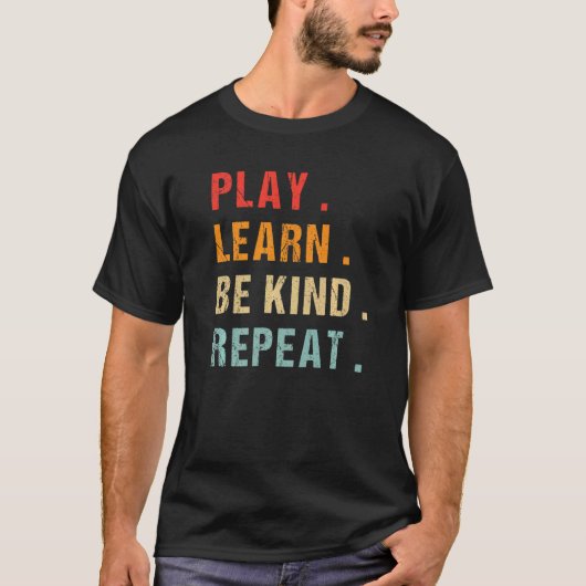 Play Learn Be Kind Repeat Unity Day No Bullies Kin T-Shirt (Vorderseite)