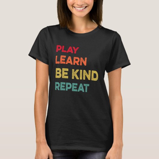 Play Learn Be Kind Repeat Unity Day No Bullies Kin T-Shirt (Vorderseite)