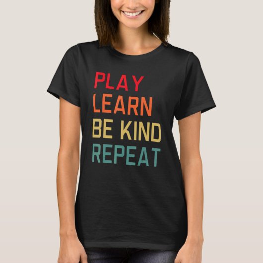Play Learn Be Kind Repeat Unity Day No Bullies Kin T-Shirt (Vorderseite)