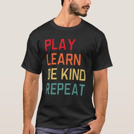 Play Learn Be Kind Repeat Unity Day No Bullies Kin T-Shirt (Vorderseite)