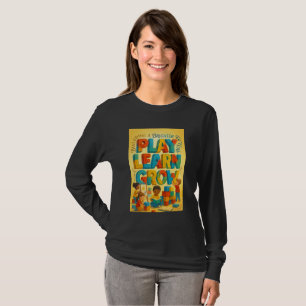 Play Learn Grow Typography Langarmshirt T-Shirt