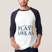 Play Like a King – Power Strategy Quote - Style A T-Shirt (Vorderseite)