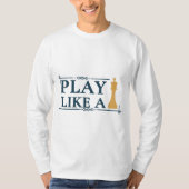 Play Like a King – Power Strategy Quote - Style A T-Shirt (Vorderseite)