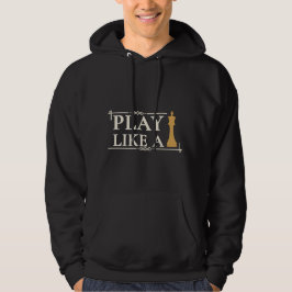 Play Like a King – Power Strategy Quote - Style B Hoodie