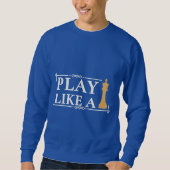 Play Like a King – Power Strategy Quote - Style B Sweatshirt (Vorderseite)