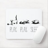 Play, Play, Sleep Mousepad (Mit Mouse)