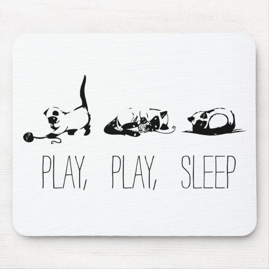 Play, Play, Sleep Mousepad (Vorne)