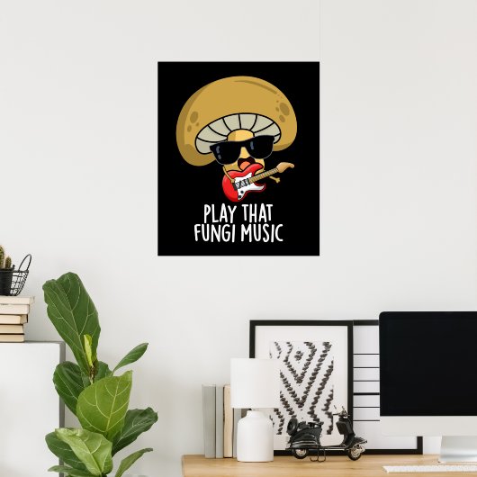 Play that Fungi Music Funny Mushroom Pub Dark BG Poster (Heimbüro)