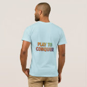 Play to Conquer - Motivierend Gaming T - Shirt (Schwarz voll)