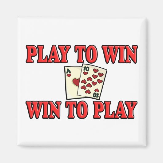 Play to Win - Win To Play - Blackjack Magnet (Vorne)