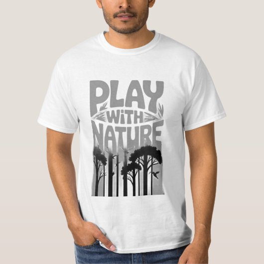 Play With Nature Nature Is the Playground Forest P T-Shirt (Vorderseite)