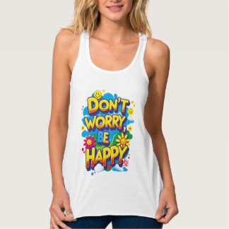 Playera de tirantes Don't Worry, Be Happy Tank Top