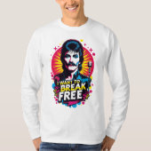 Playera I Want to Break Free T-Shirt (Vorderseite)