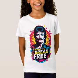 Playera I Want to Break Free T-Shirt